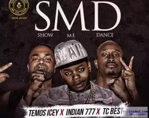 Temos Icey - Show Me Dance Ft. Indian 777 & Tc Best